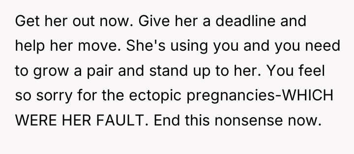 Get her out now. Give her a deadline and help...