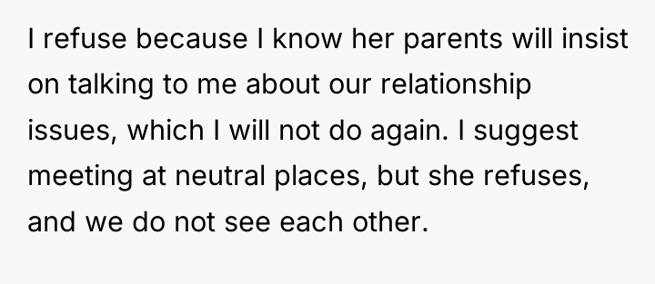 I refuse because I know her parents will insist on...