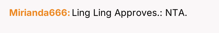 Mirianda666 Ling Ling Approves.: NTA.