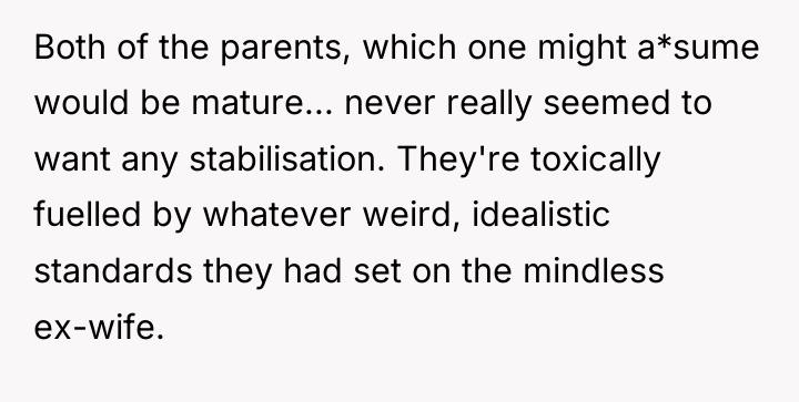 Both of the parents, which one might a*sume would be...