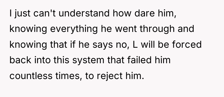 I just can't understand how dare him, knowing everything he...