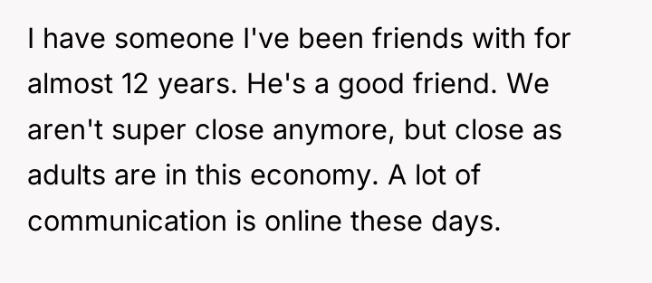 I have someone I've been friends with for almost 12...