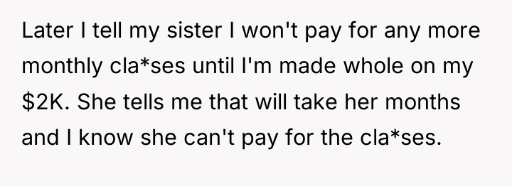 Later I tell my sister I won't pay for any...