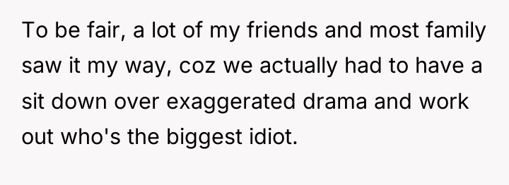 To be fair, a lot of my friends and most...
