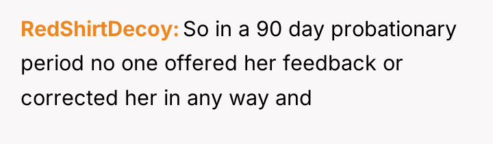RedShirtDecoy So in a 90 day probationary period no one...