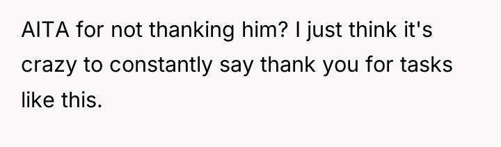 AITA for not thanking him? I just think it's crazy...