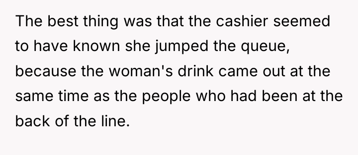 The best thing was that the cashier seemed to have...