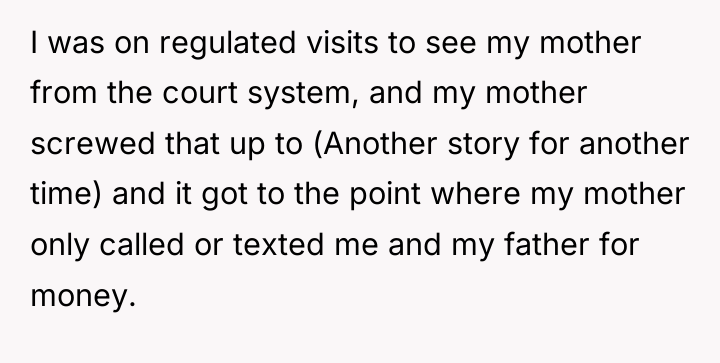 I was on regulated visits to see my mother from...
