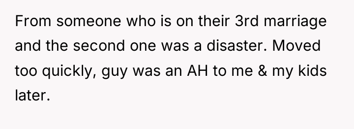 From someone who is on their 3rd marriage and the...