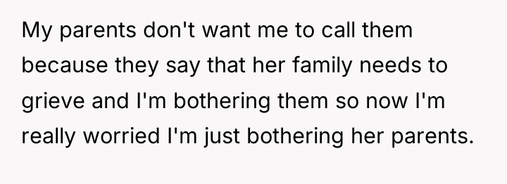 My parents don't want me to call them because they...