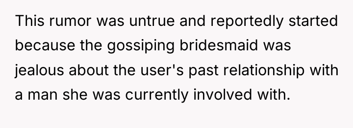 This rumor was untrue and reportedly started because the gossiping...