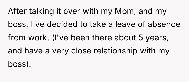 After talking it over with my Mom, and my boss,...