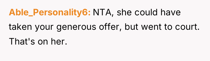 Able_Personality6 NTA, she could have taken your generous offer, but...