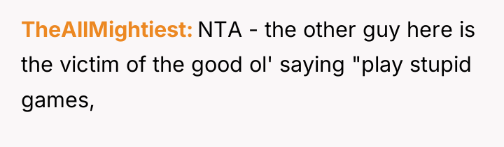 TheAllMightiest NTA - the other guy here is the victim...
