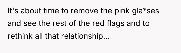 It's about time to remove the pink gla*ses and see...