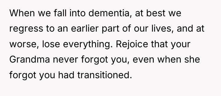 When we fall into dementia, at best we regress to...