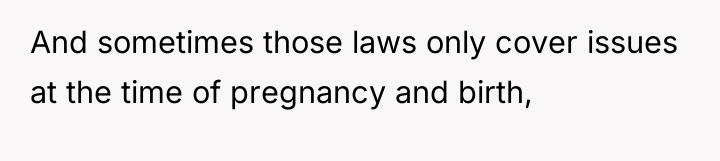 And sometimes those laws only cover issues at the time...