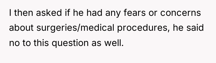 I then asked if he had any fears or concerns...
