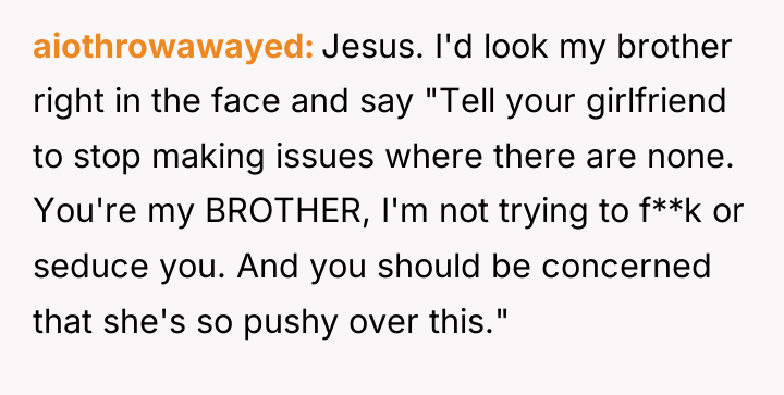 aiothrowawayed Jesus. I'd look my brother right in the face...