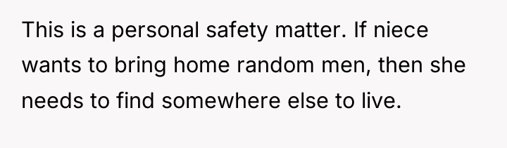 This is a personal safety matter. If niece wants to...