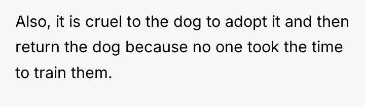 Also, it is cruel to the dog to adopt it...