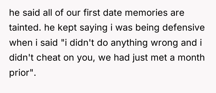 he said all of our first date memories are tainted....