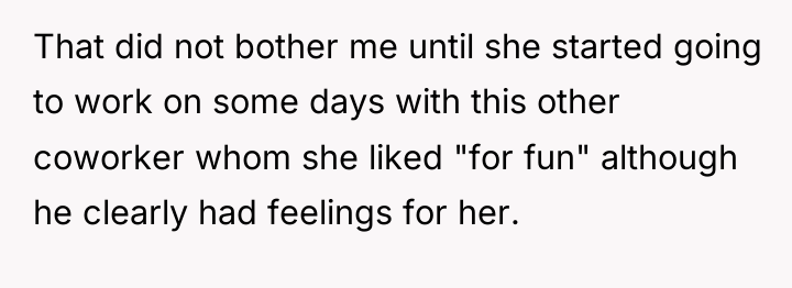 That did not bother me until she started going to...