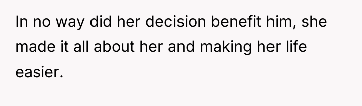 In no way did her decision benefit him, she made...
