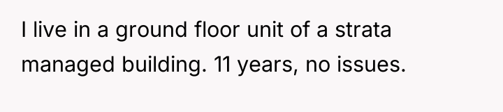 I live in a ground floor unit of a strata...