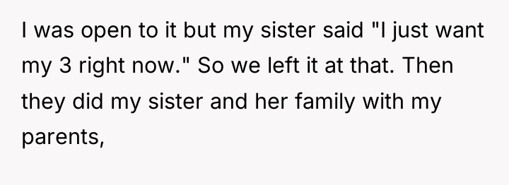 I was open to it but my sister said "I...
