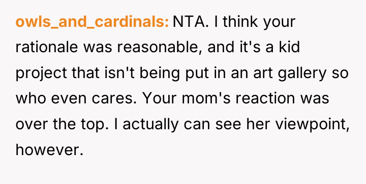 owls_and_cardinals NTA. I think your rationale was reasonable, and it's...