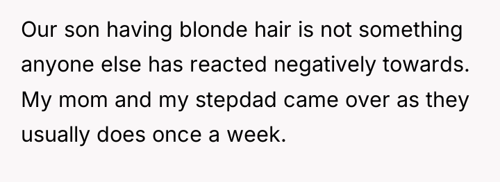 Our son having blonde hair is not something anyone else...