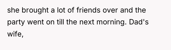 she brought a lot of friends over and the party...