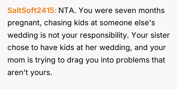 SaltSoft2415 NTA. You were seven months pregnant, chasing kids at...