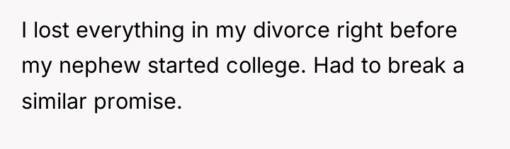 I lost everything in my divorce right before my nephew...