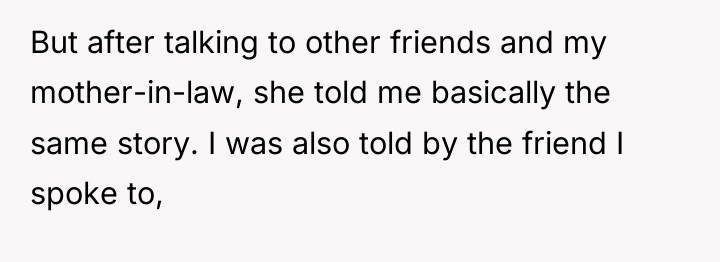 But after talking to other friends and my mother-in-law, she...