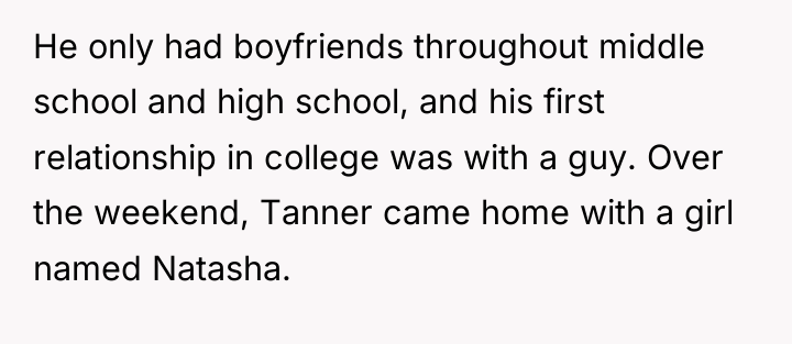 He only had boyfriends throughout middle school and high school,...