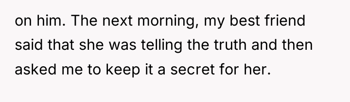 on him. The next morning, my best friend said that...
