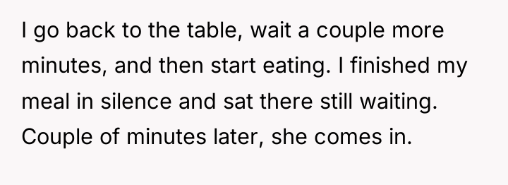I go back to the table, wait a couple more...