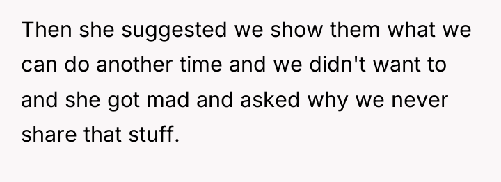 Then she suggested we show them what we can do...