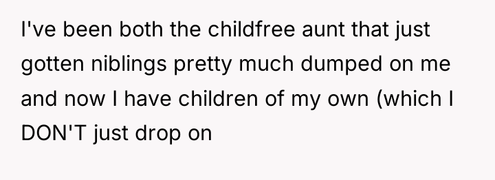 I've been both the childfree aunt that just gotten niblings...