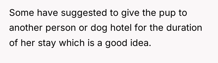 Some have suggested to give the pup to another person...