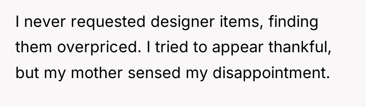 I never requested designer items, finding them overpriced. I tried...