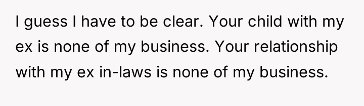 I guess I have to be clear. Your child with...