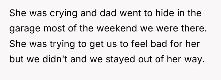She was crying and dad went to hide in the...
