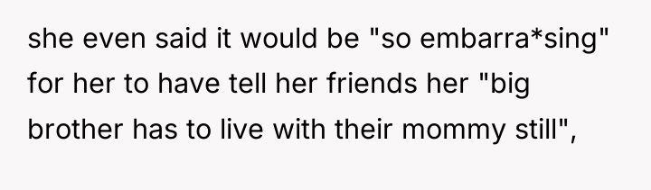 she even said it would be "so embarra*sing" for her...