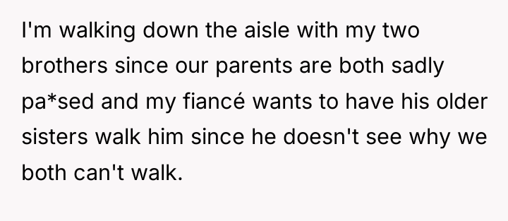 I'm walking down the aisle with my two brothers since...