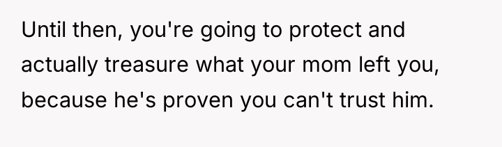 Until then, you're going to protect and actually treasure what...