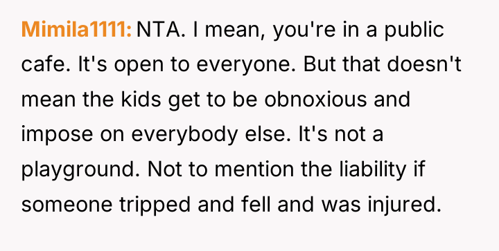Mimila1111 NTA. I mean, you're in a public cafe. It's...