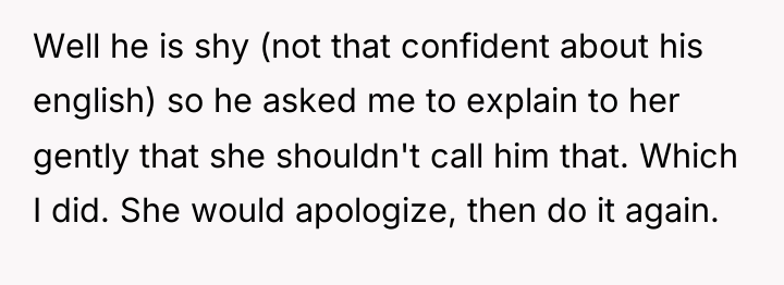 Well he is shy (not that confident about his english)...